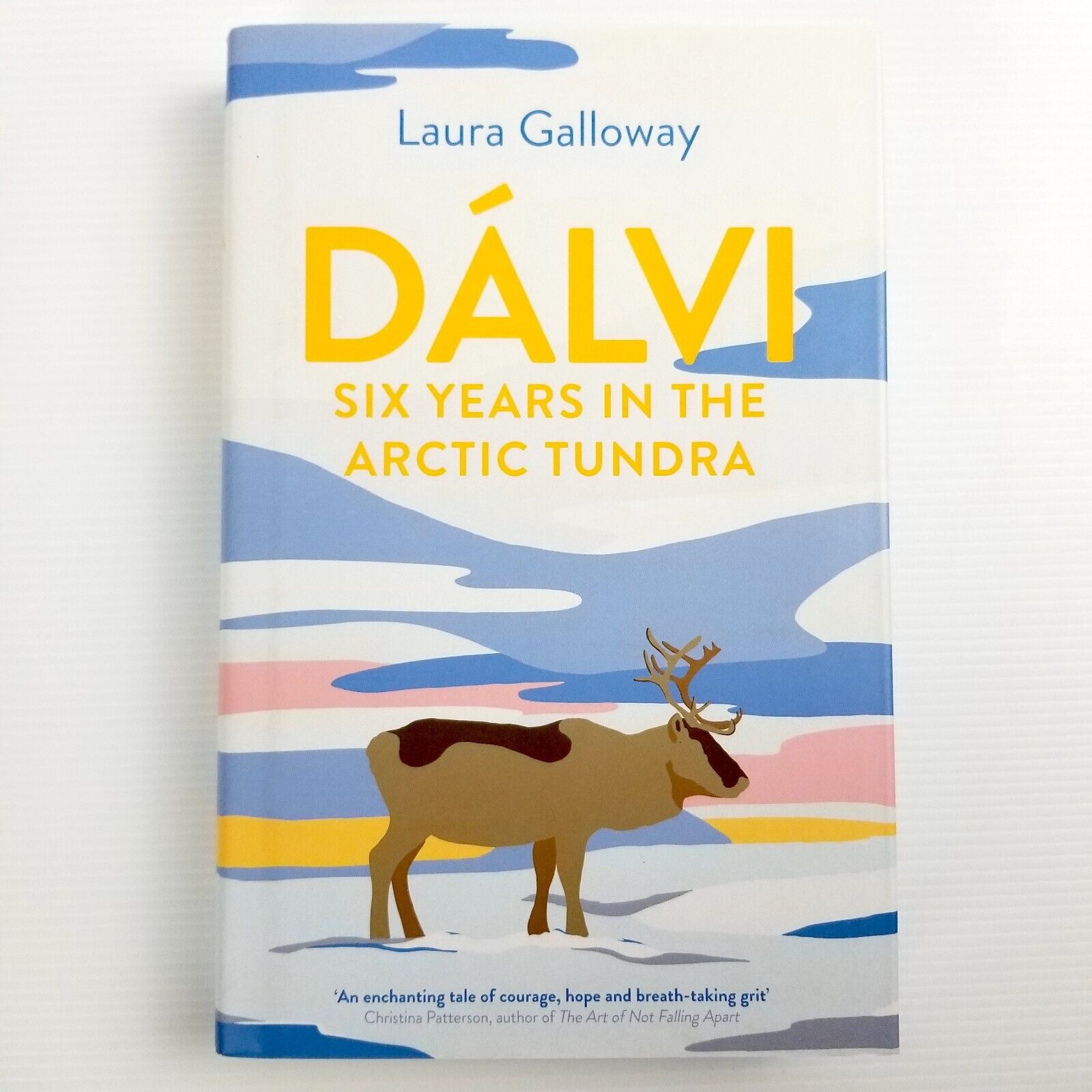 Dalvi: Six Years in the Arctic Tundra by Laura Galloway (Hardcover, 2021) Arctic