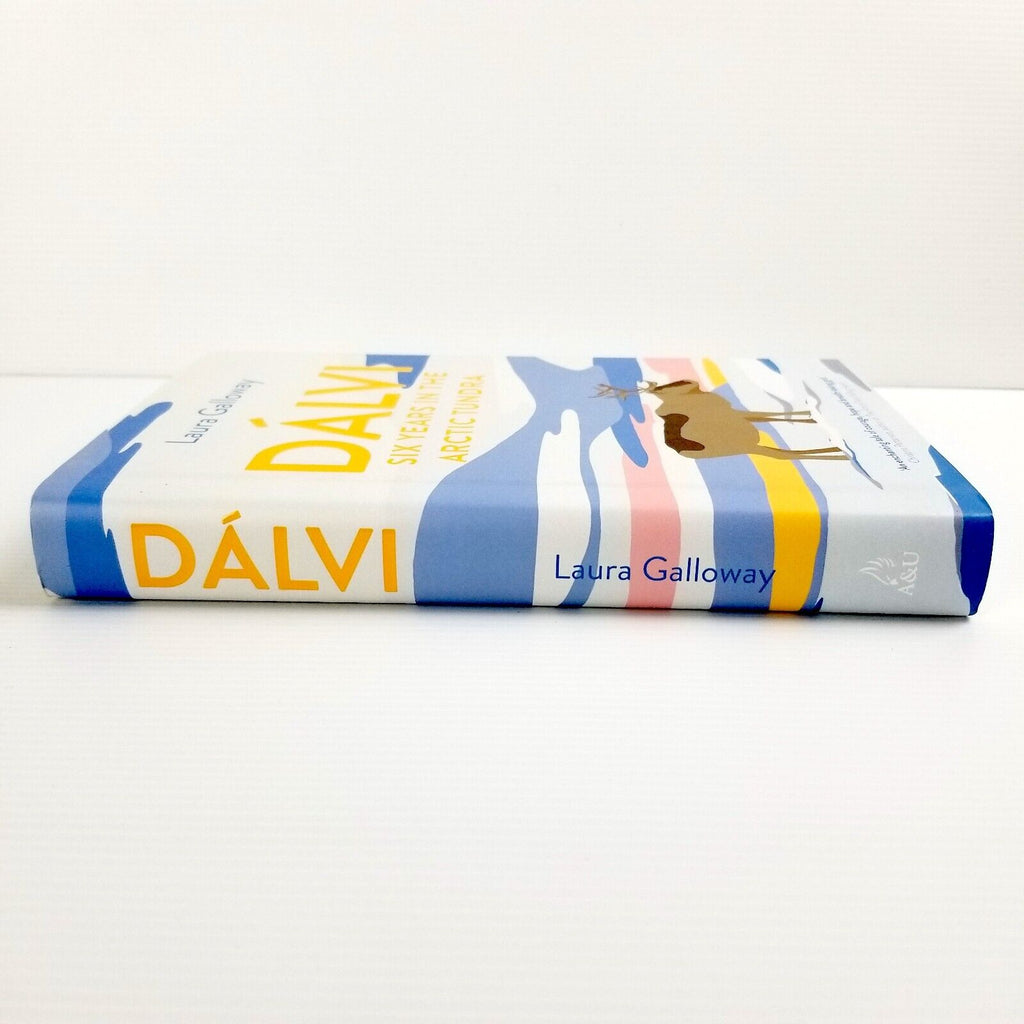 Dalvi: Six Years in the Arctic Tundra by Laura Galloway (Hardcover, 2021) Arctic