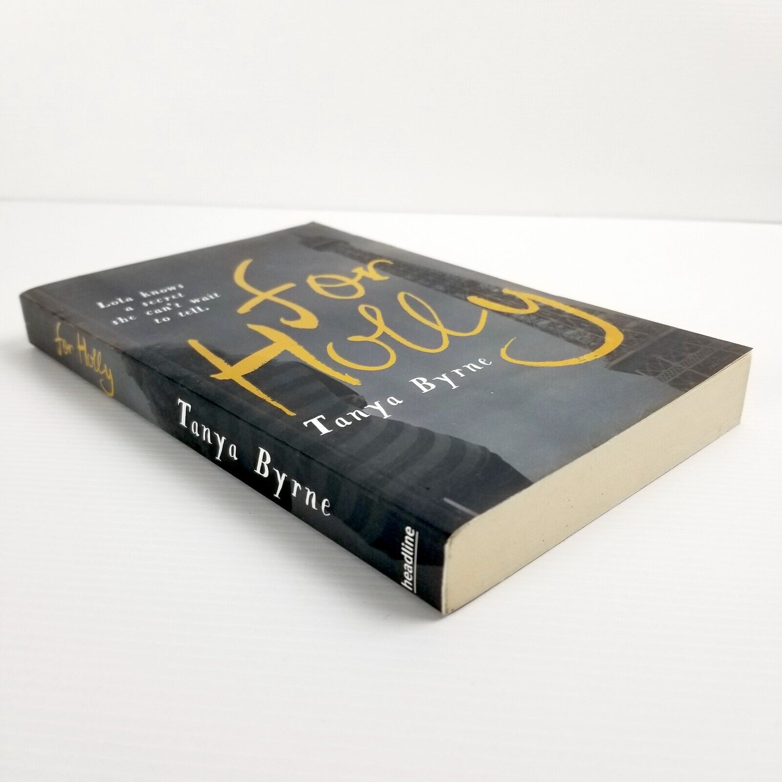 For Holly by Tanya Byrne (Paperback, 2015) British Chick Lit Drama Fiction Novel