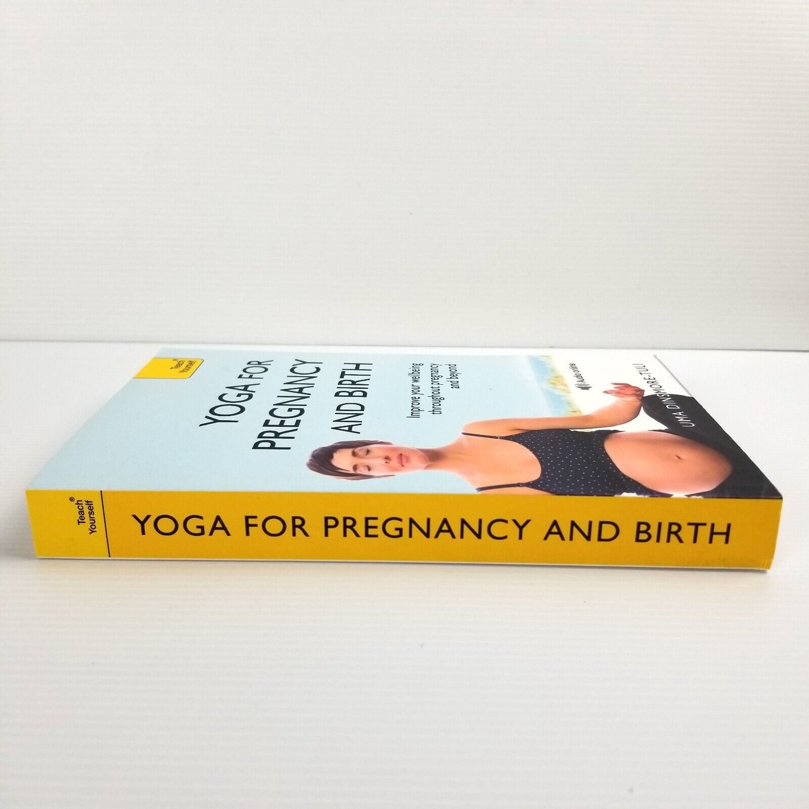 Yoga For Pregnancy And Birth: Teach Yourself by Uma Dinsmore-Tuli Paperback 2010