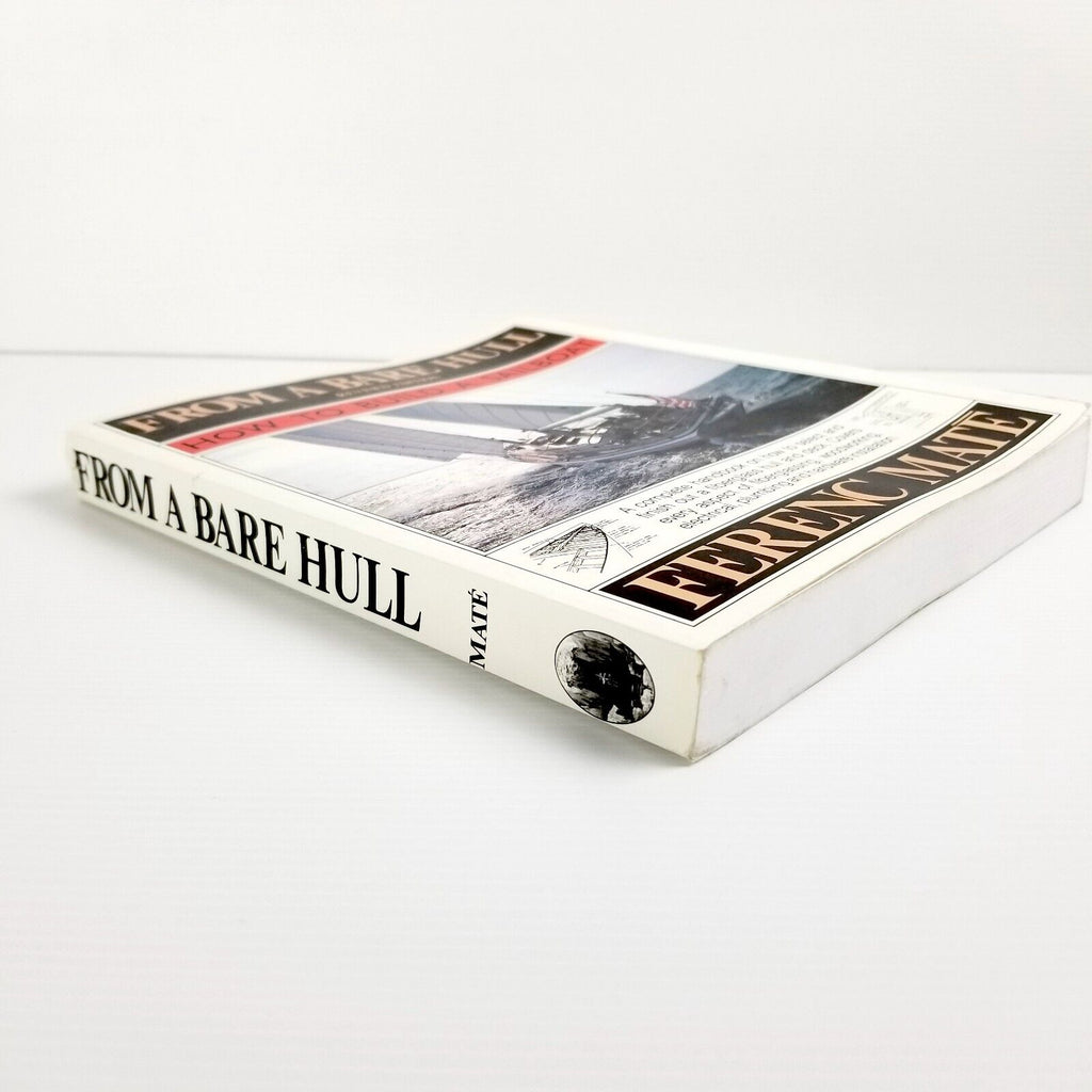From a Bare Hull: How to Build a Sailboat by Ferenc Mate (Paperback, 1995)