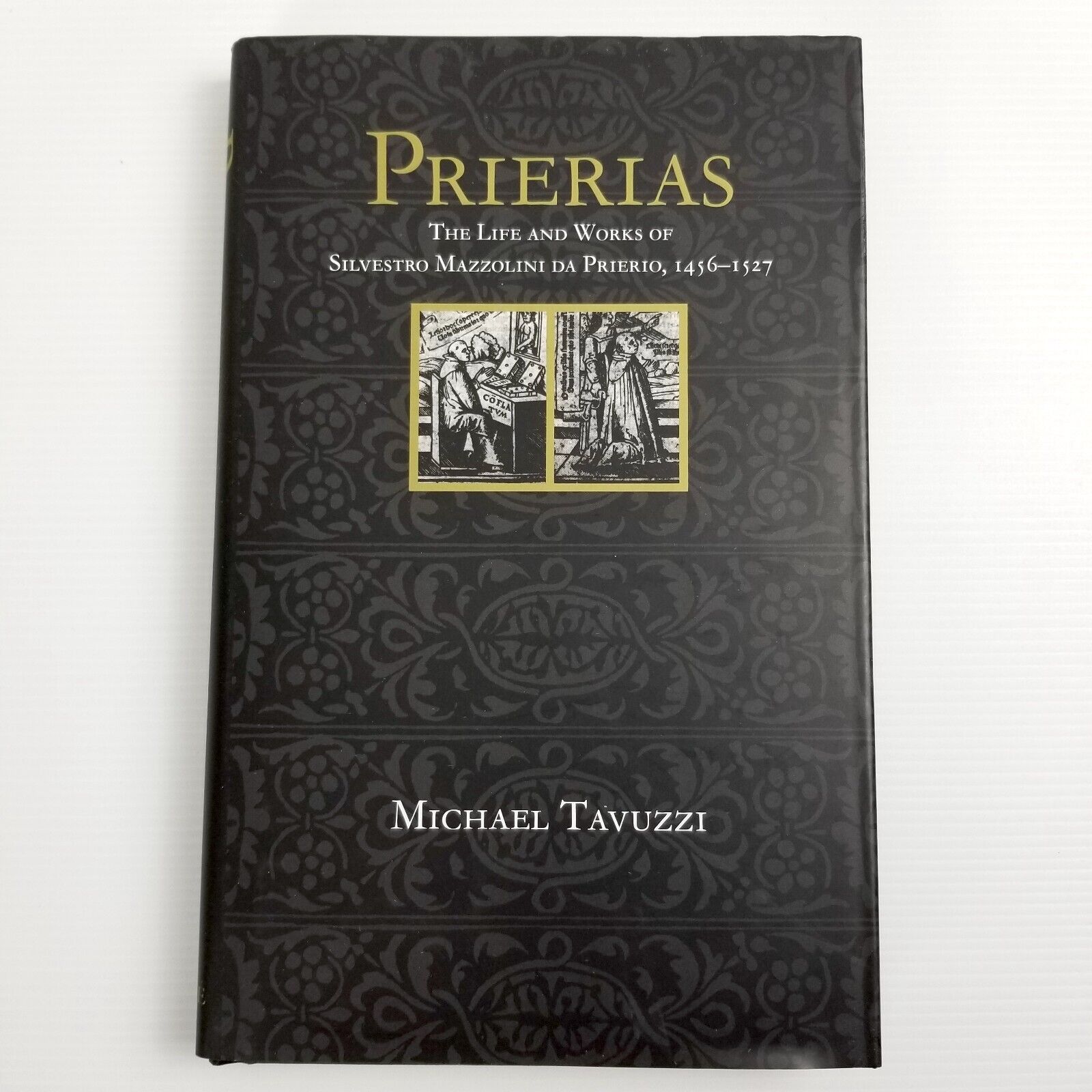 Prierias: The Life and Works of Silvestro Mazzolini Da Prierio 1456-1527 Tavuzzi