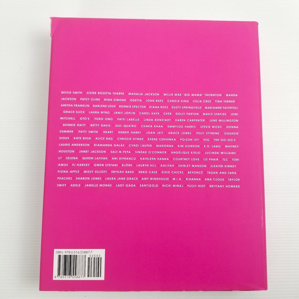 Women Who Rock: Bessie to Beyonce, Girl Groups to Riot Grrrl Hardcover Book