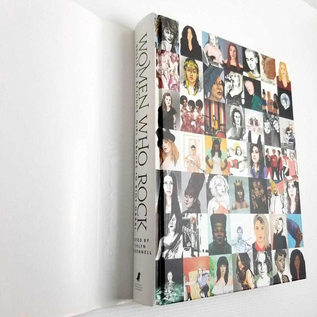 Women Who Rock: Bessie to Beyonce, Girl Groups to Riot Grrrl Hardcover Book