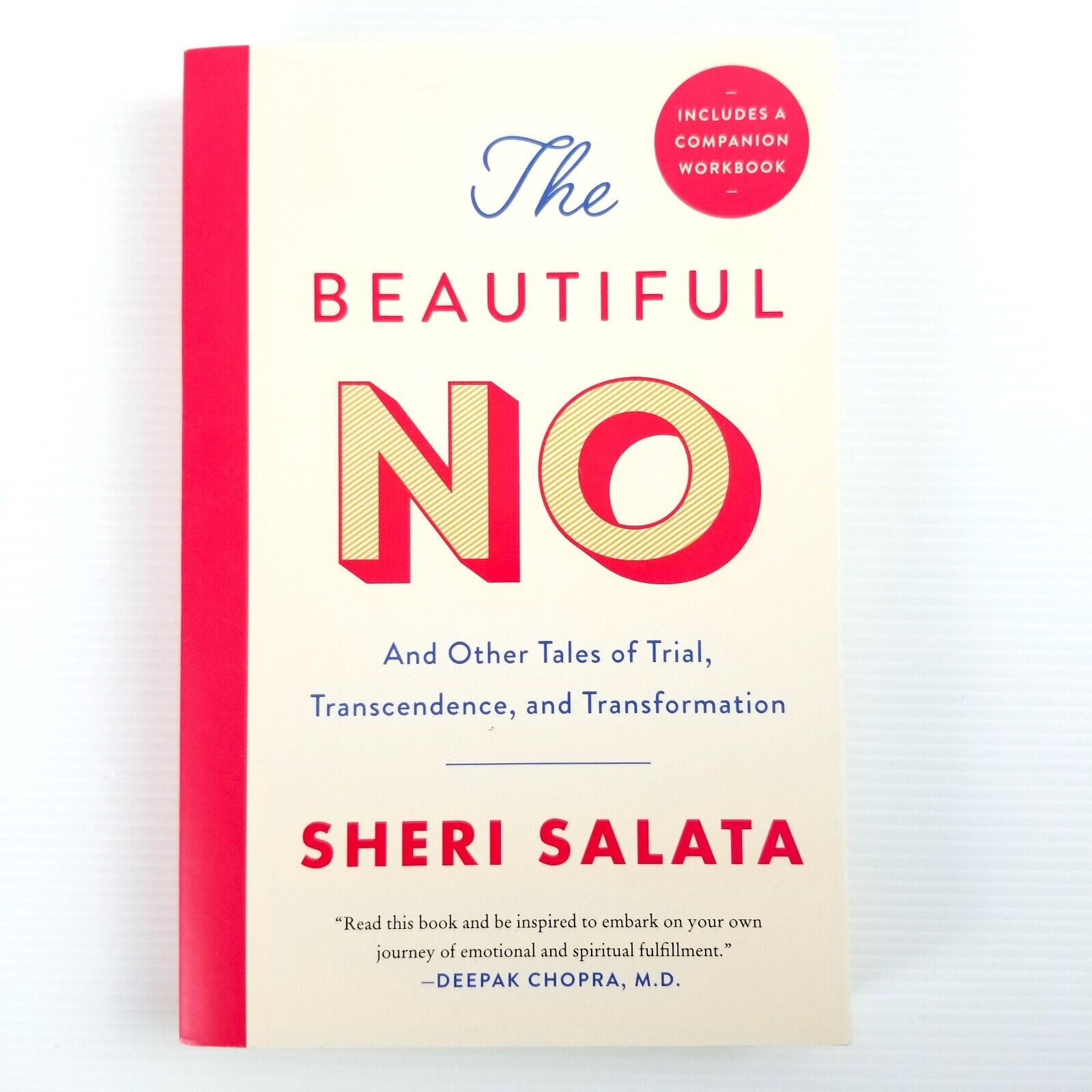 The Beautiful No And Other Tales of Trial Transcendence Transformation S. Salata