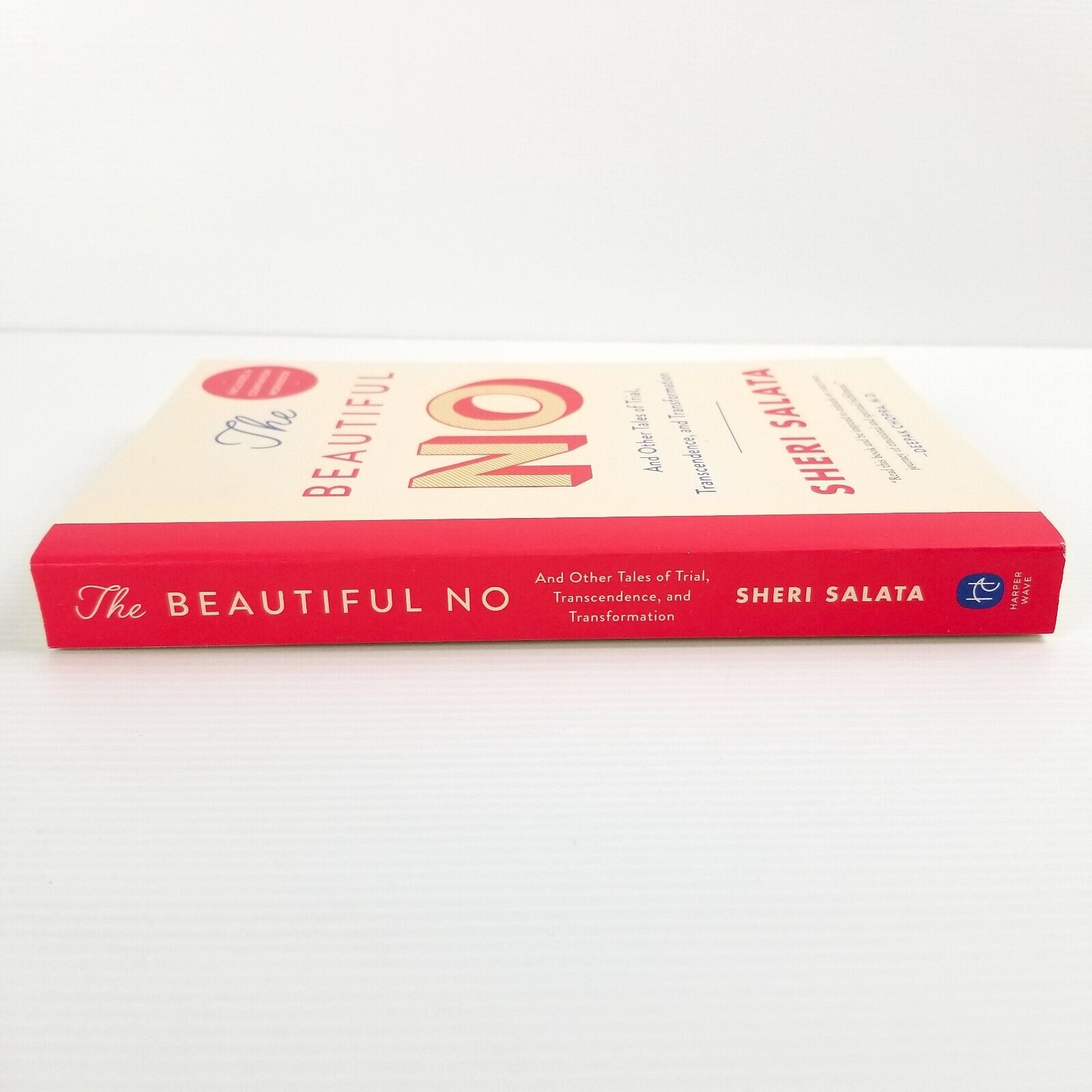 The Beautiful No And Other Tales of Trial Transcendence Transformation S. Salata
