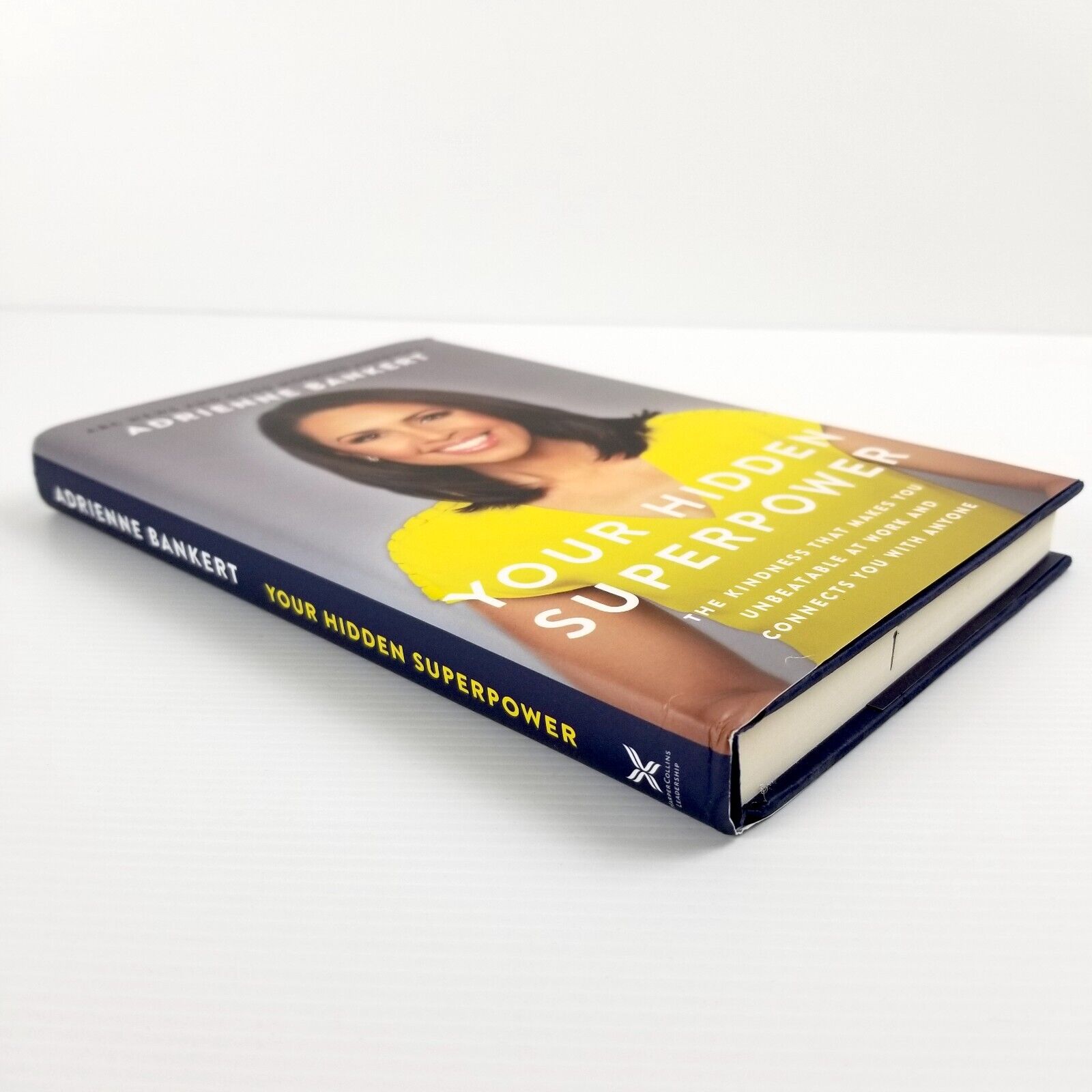 Your Hidden Superpower The Kindness That Makes You Unbeatable at Work A. Bankert