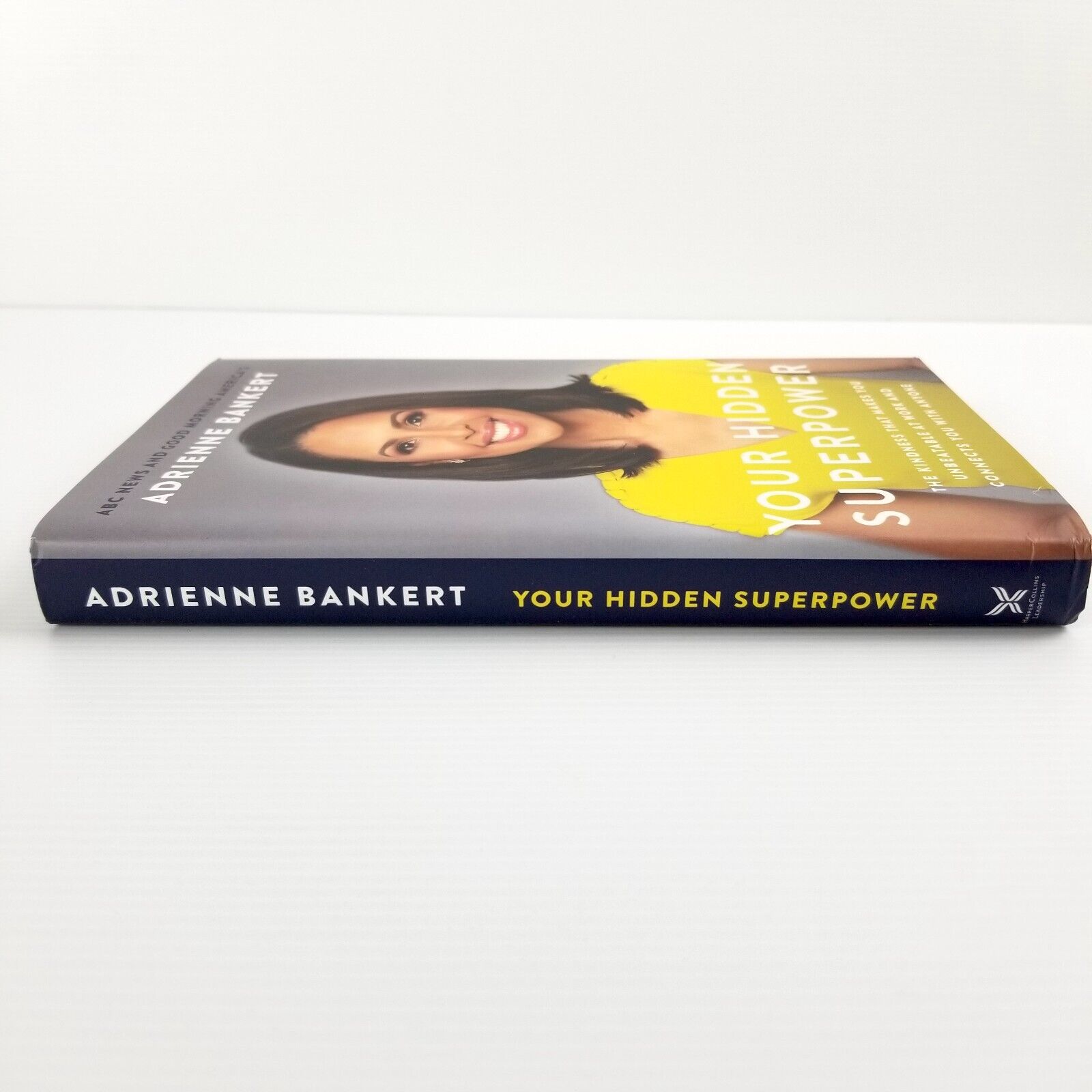 Your Hidden Superpower The Kindness That Makes You Unbeatable at Work A. Bankert