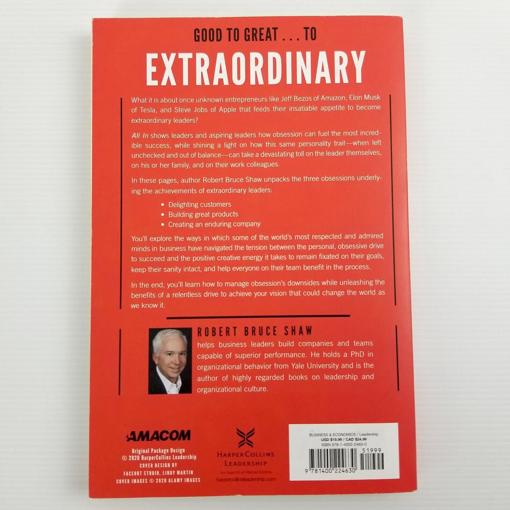 All In: How Obsessive Leaders Achieve the Extraordinary by Robert Bruce Shaw...