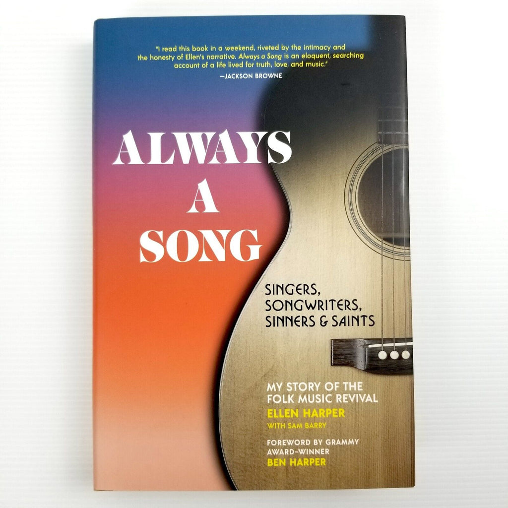 Always a Song: Singers, Songwriters, Sinners, and Saints Ellen Harper Hardcover