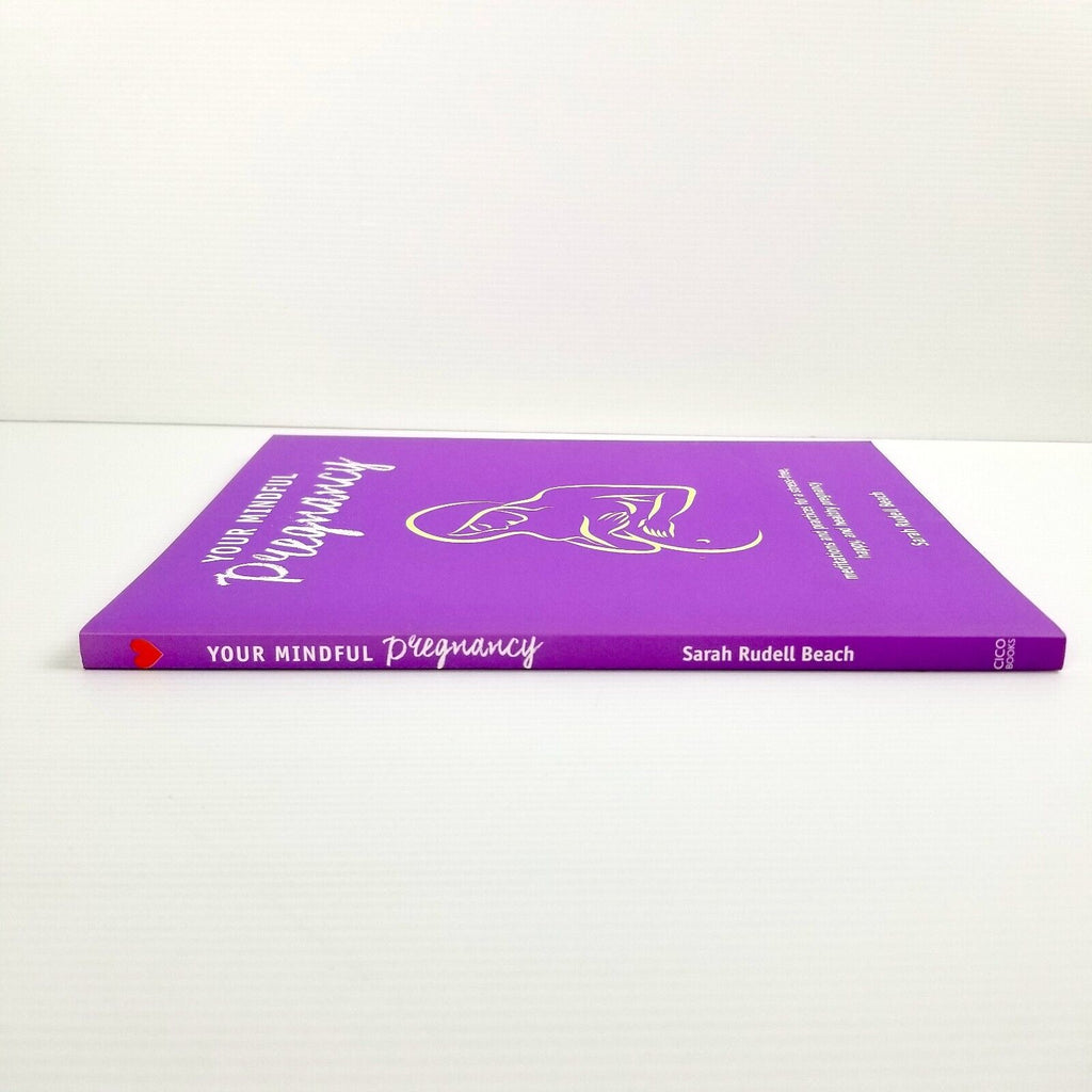Your Mindful Pregnancy: Meditations and Practices - Sarah Rudell Beach Paperback