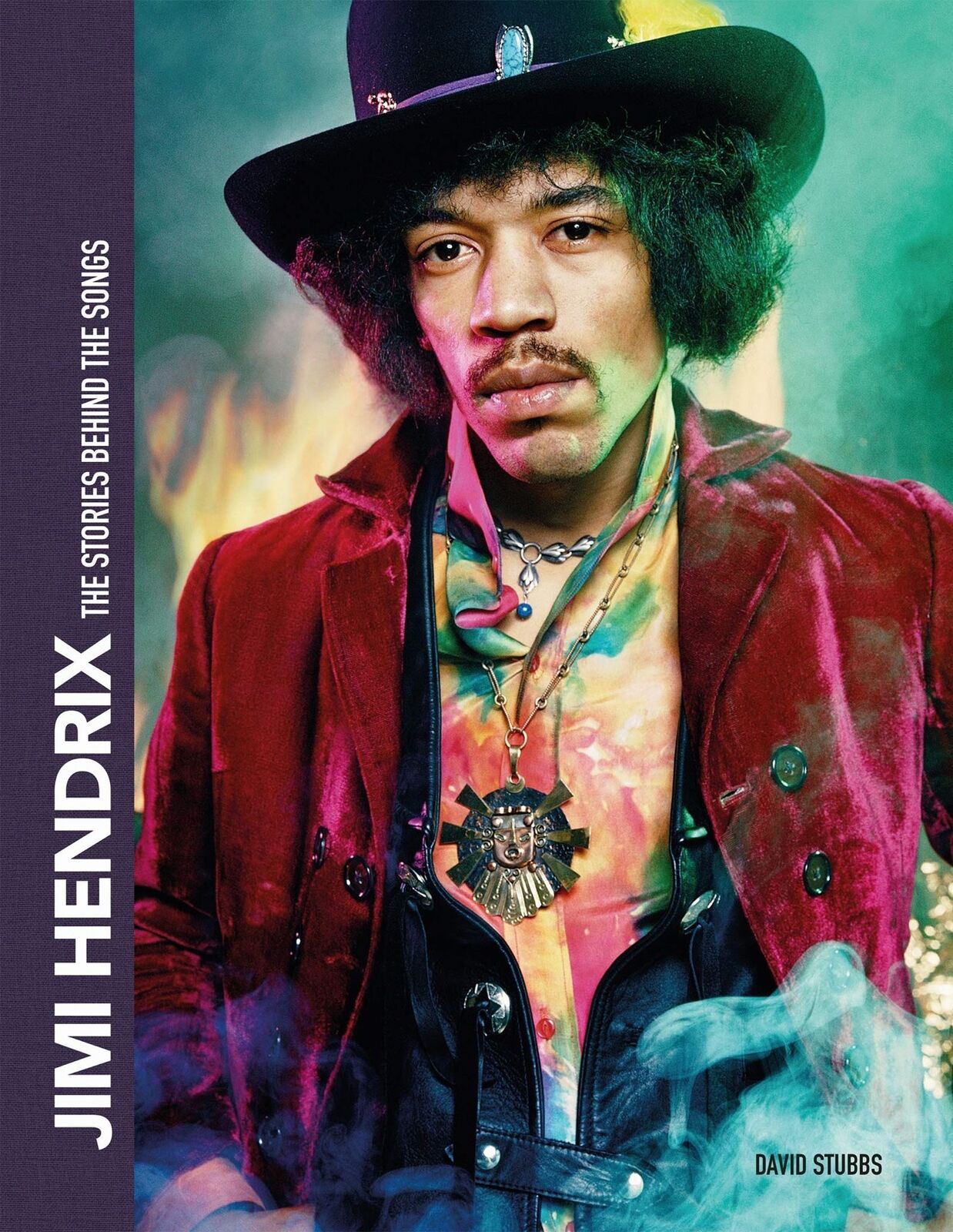 Jimi Hendrix: The Stories Behind the Songs by David Stubbs (Hardcover 2020)