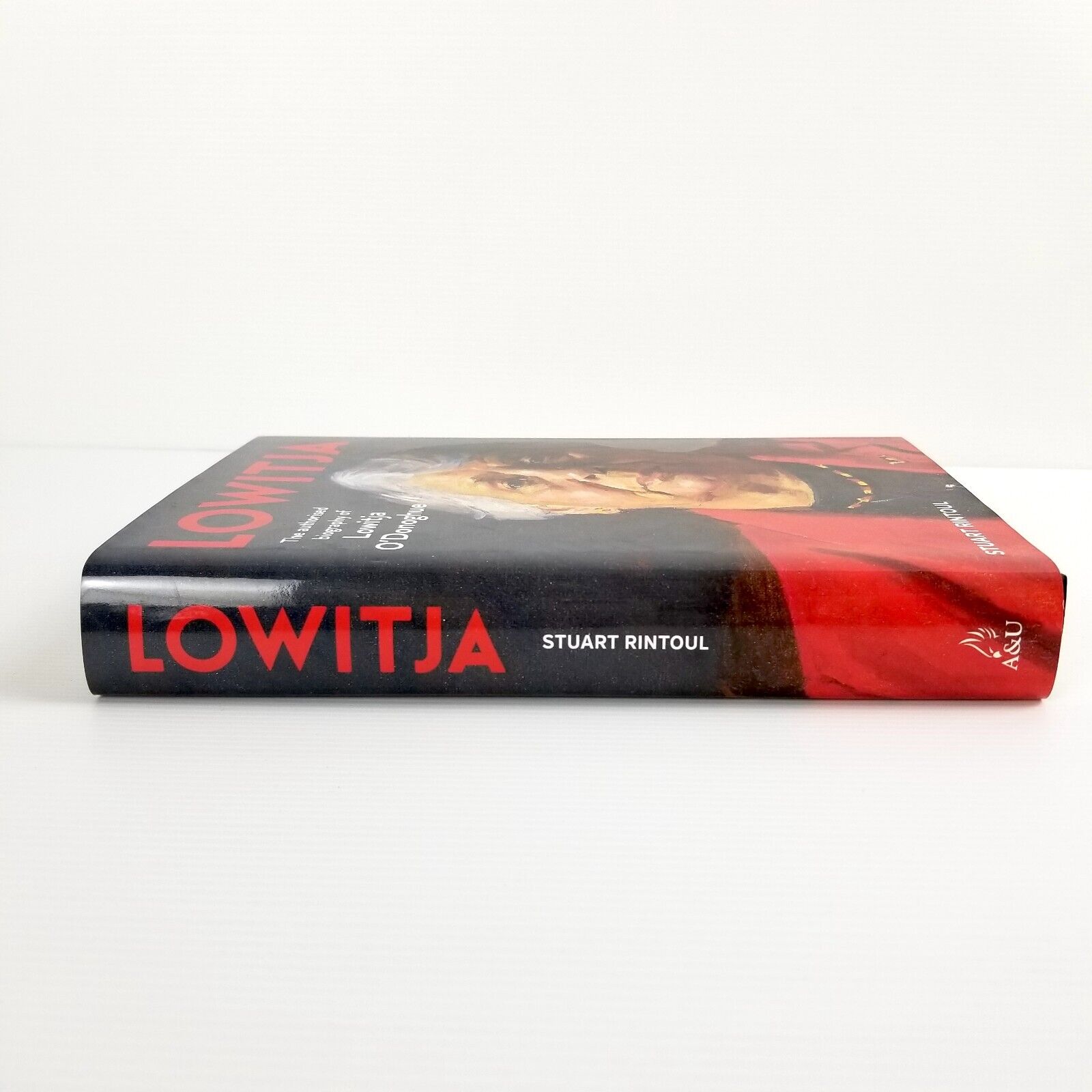 Lowitja: The Authorised Biography of Lowitja O'Donoghue Stuart Rintoul Hardcover
