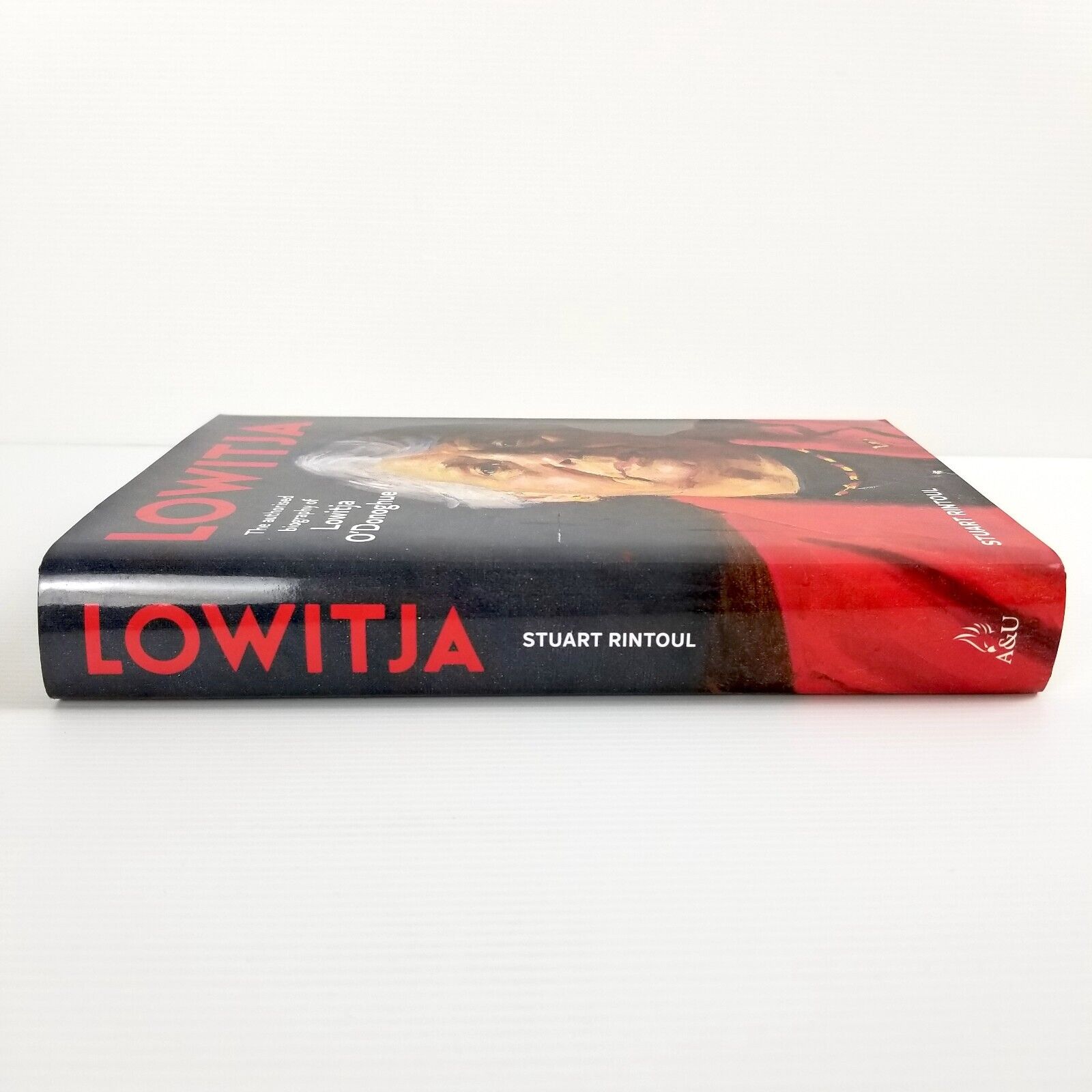 Lowitja: The Authorised Biography of Lowitja O'Donoghue Stuart Rintoul Hardcover