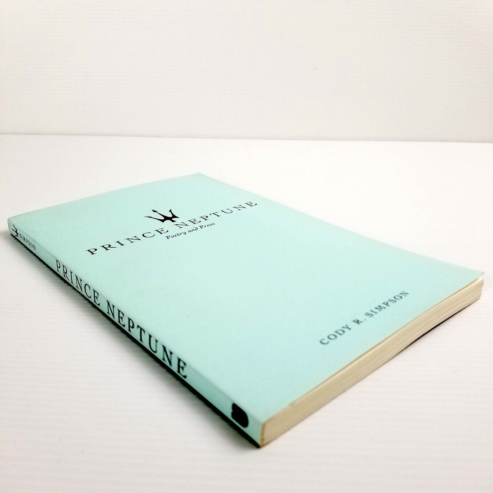 Prince Neptune: Poetry and Prose by Prince Neptune, Cody R. Simpson Paperback