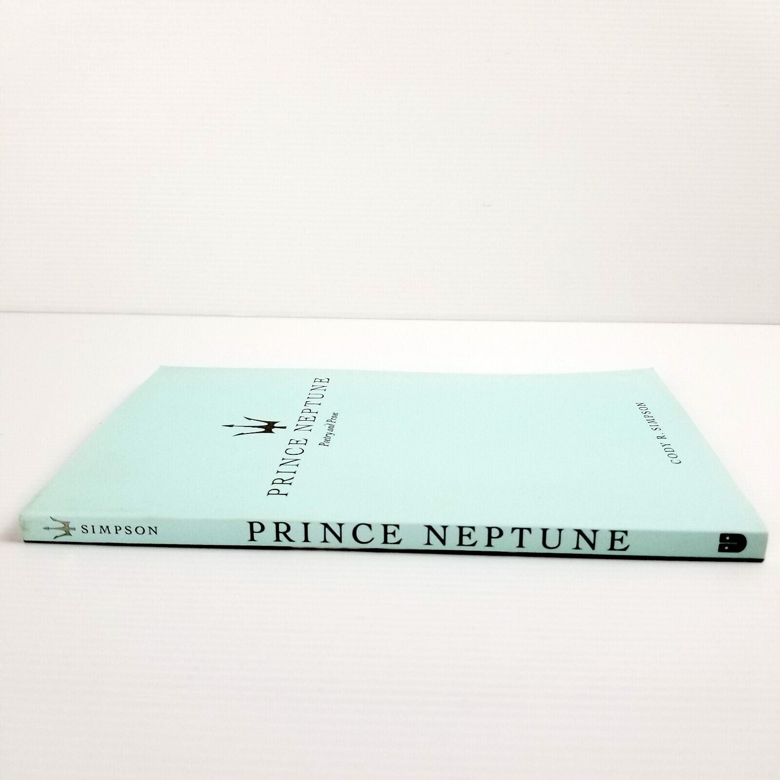 Prince Neptune: Poetry and Prose by Prince Neptune, Cody R. Simpson Paperback