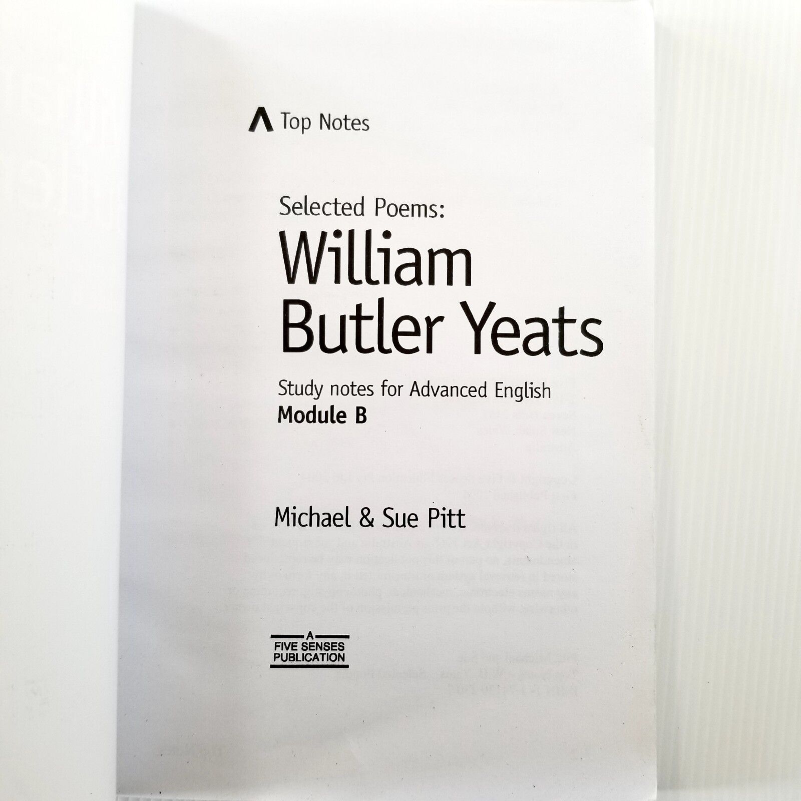 W. B. Yeats: Selected Poems Study notes for Advanced English Michael & Sue Pitt