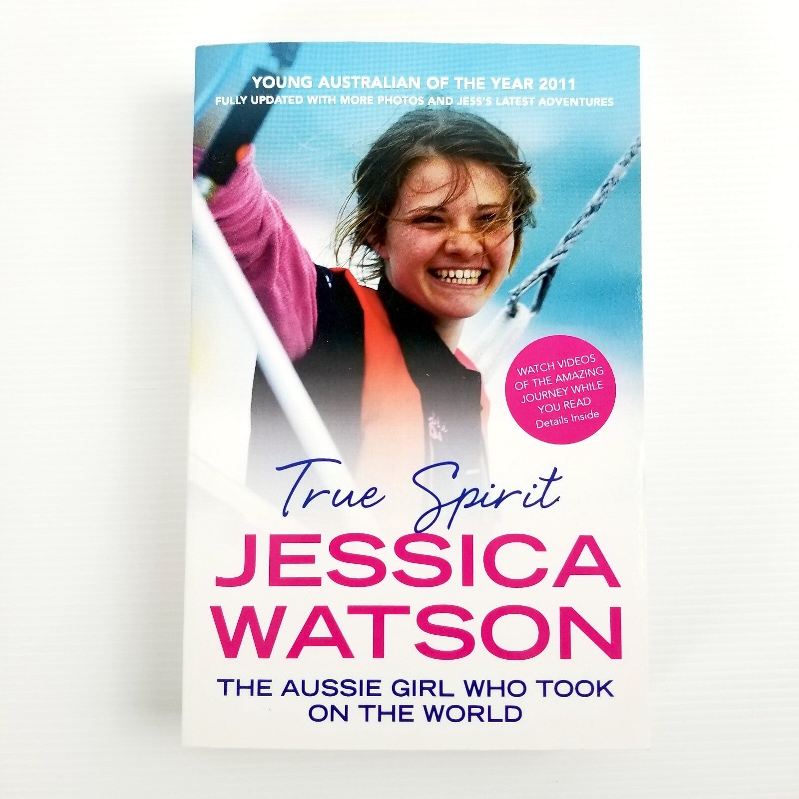 *Signed* True Spirit: The Aussie Girl Who Took on the World by Jessica Watson