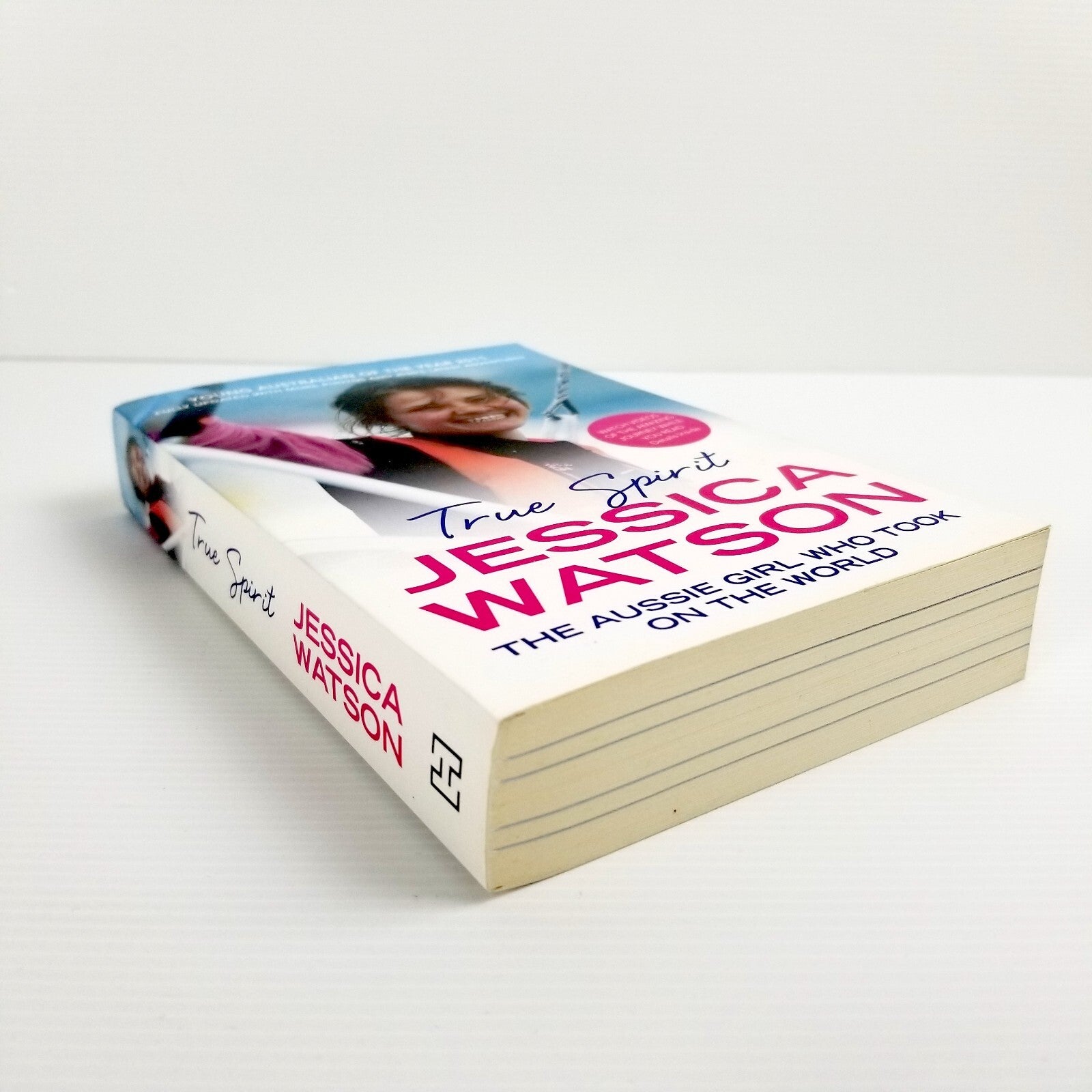 *Signed* True Spirit: The Aussie Girl Who Took on the World by Jessica Watson