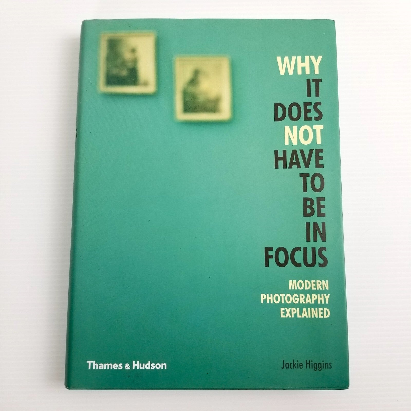 Why It Does Not Have To Be In Focus: Modern Photography Explained Jackie Higgins