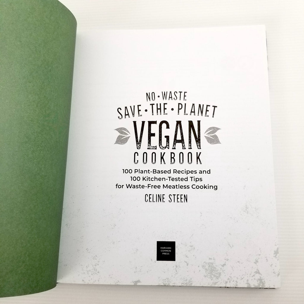 No-Waste Save-the-Planet Vegan Cookbook: 100 Plant-Based Recipes Hardcover Book