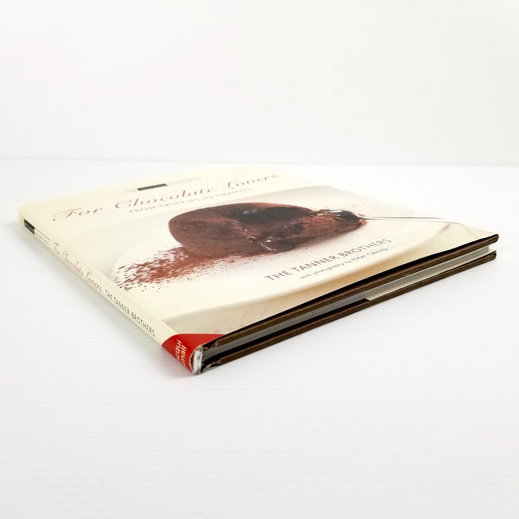 For Chocolate Lovers: From Truffles to Tiramisu by Chris Tanner James Tanner