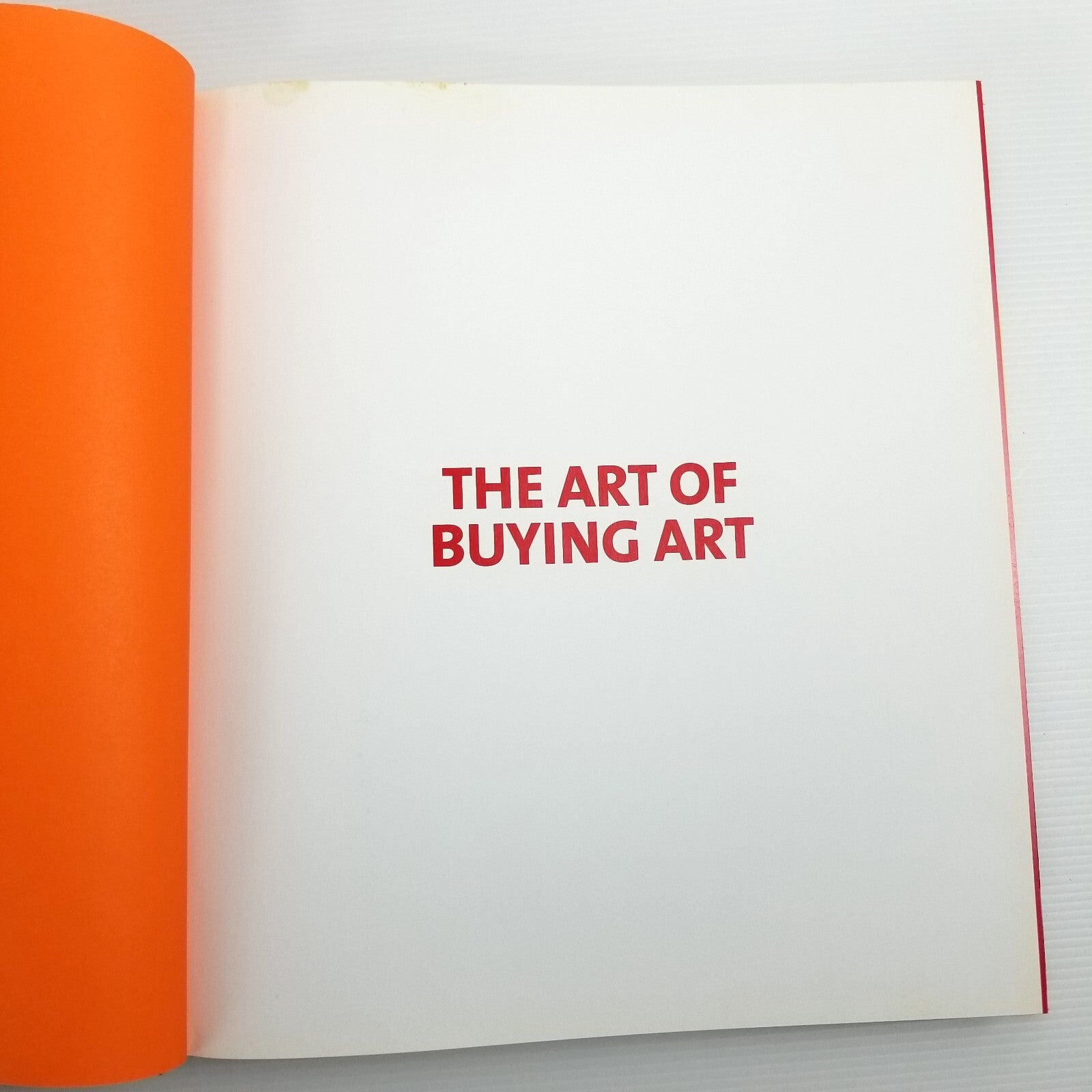 The Art Of Buying Art: Demystifying The Process Of Finding, AppreciatingAnd...
