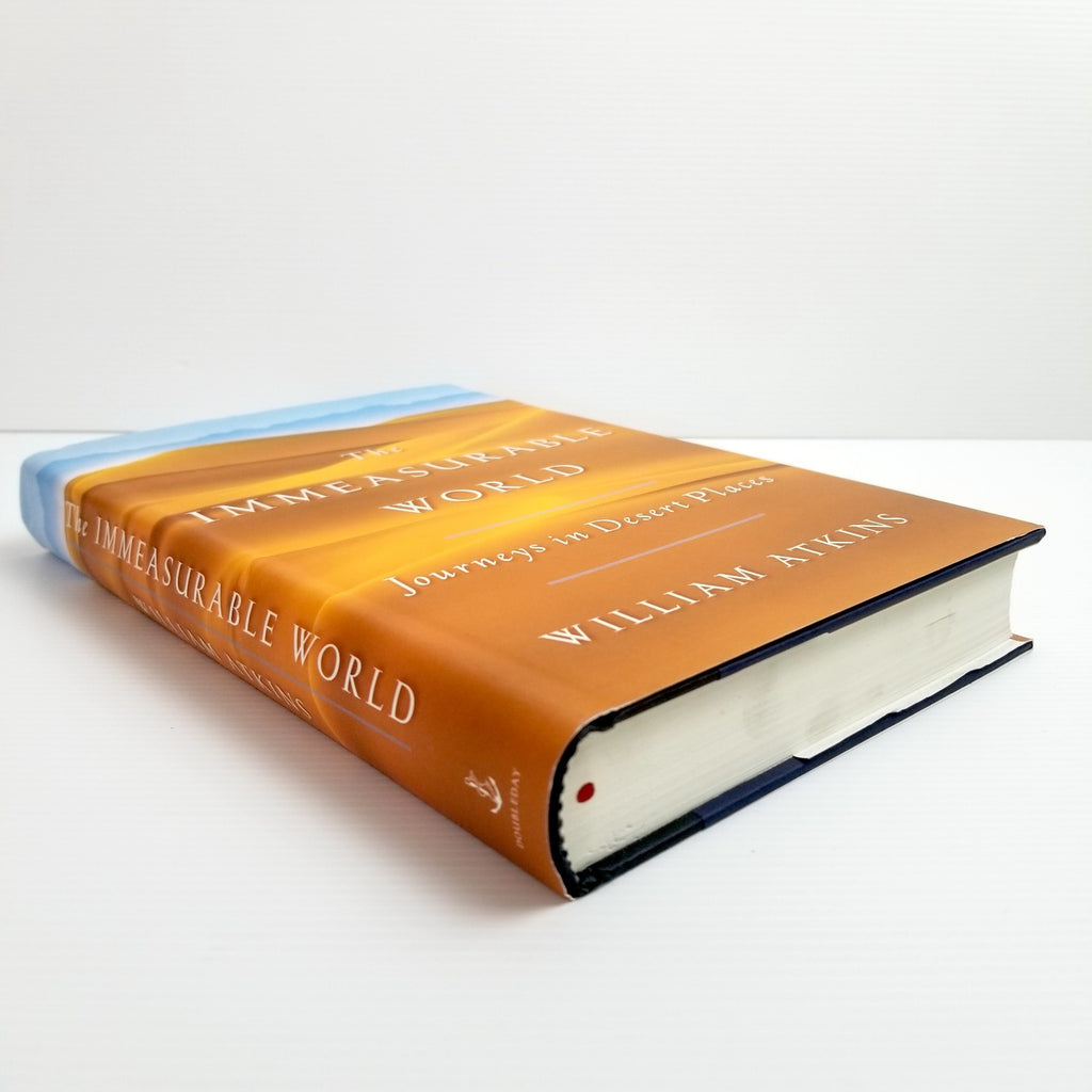 Immeasurable World: Journeys in Desert Places by William Atkins, 2018, Hardcover