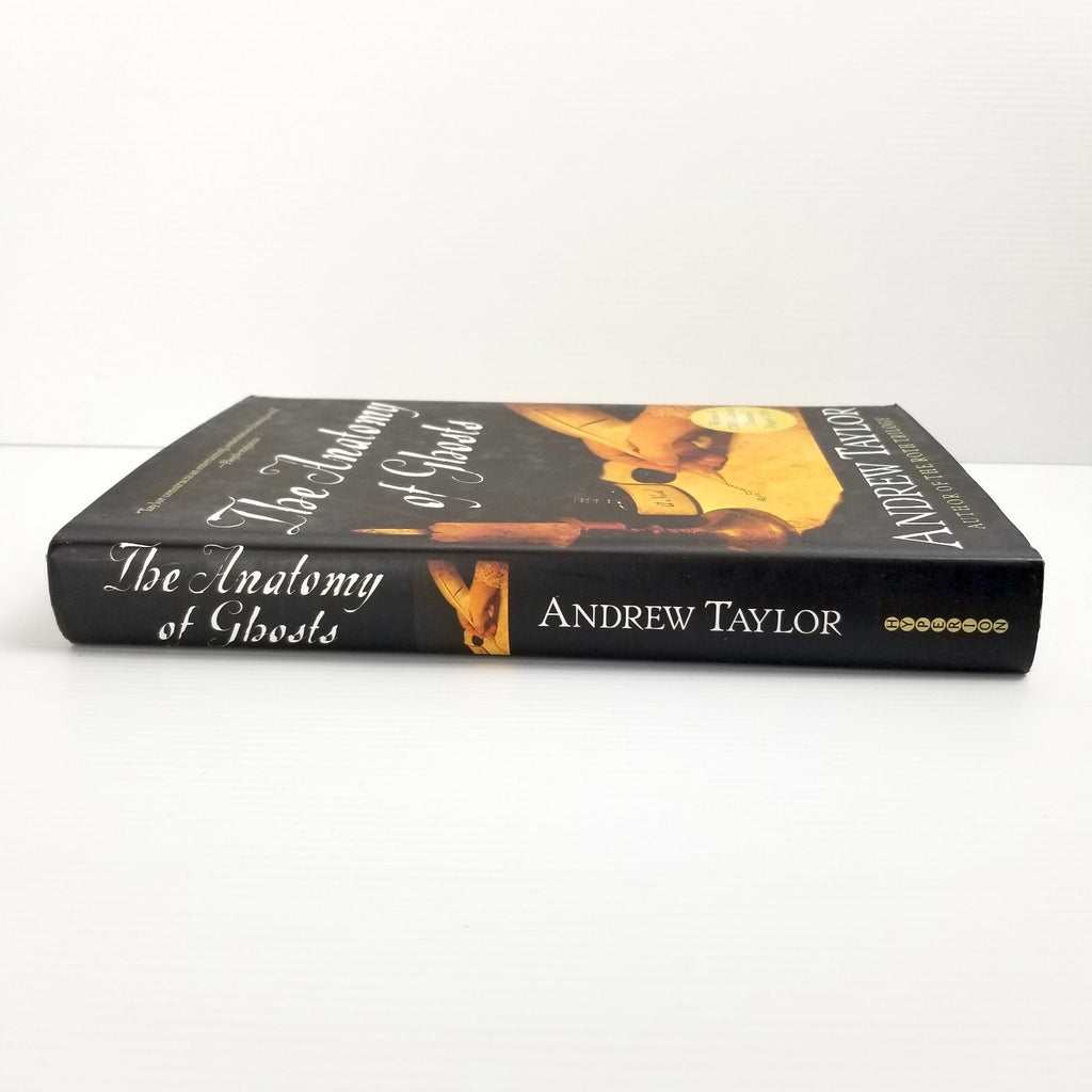 The Anatomy of Ghosts by Andrew Taylor Hardcover 2011 Horror Ghosts Fiction