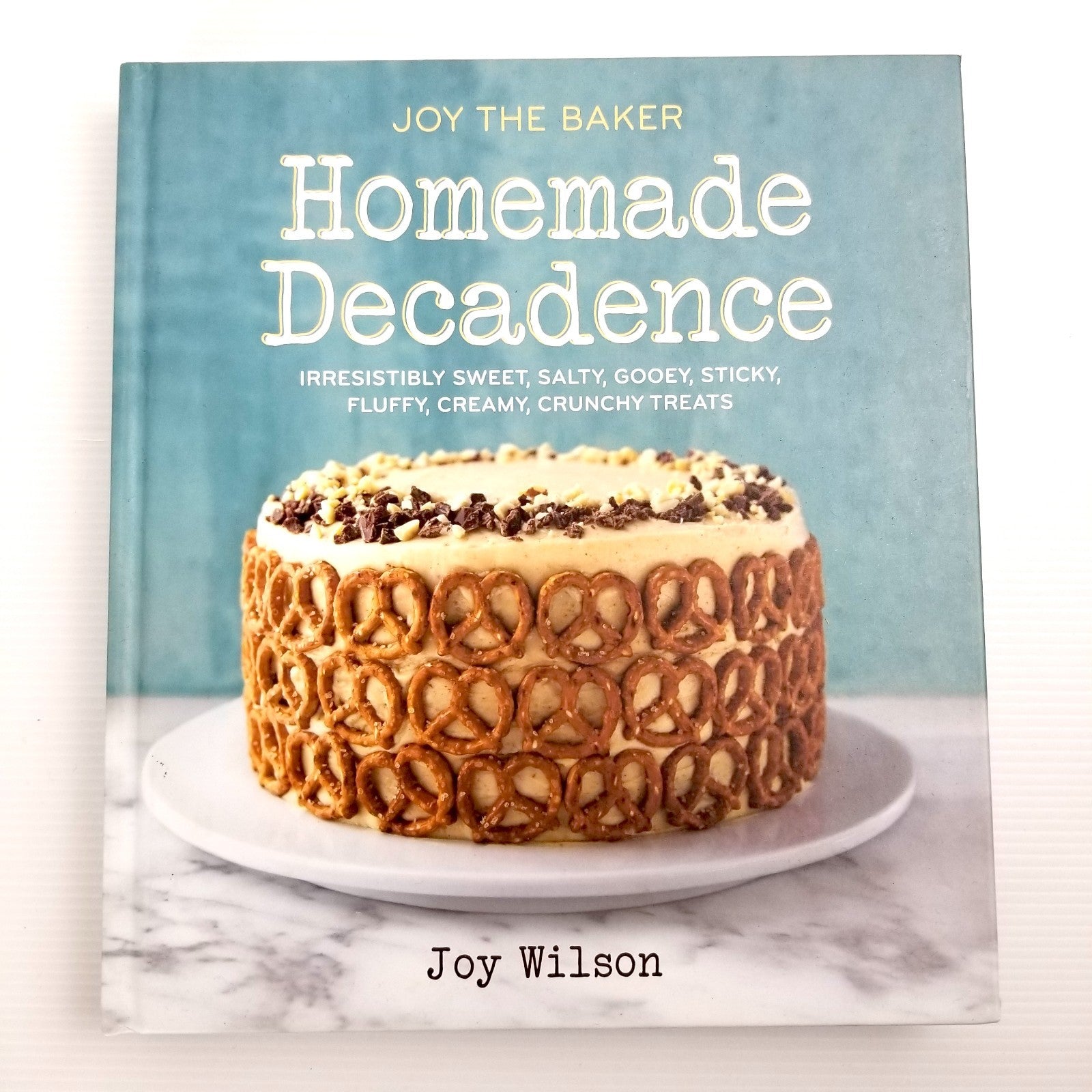 Joy the Baker Homemade Decadence Joy Wilson Cookbook Recipes (Hardcover 2015)