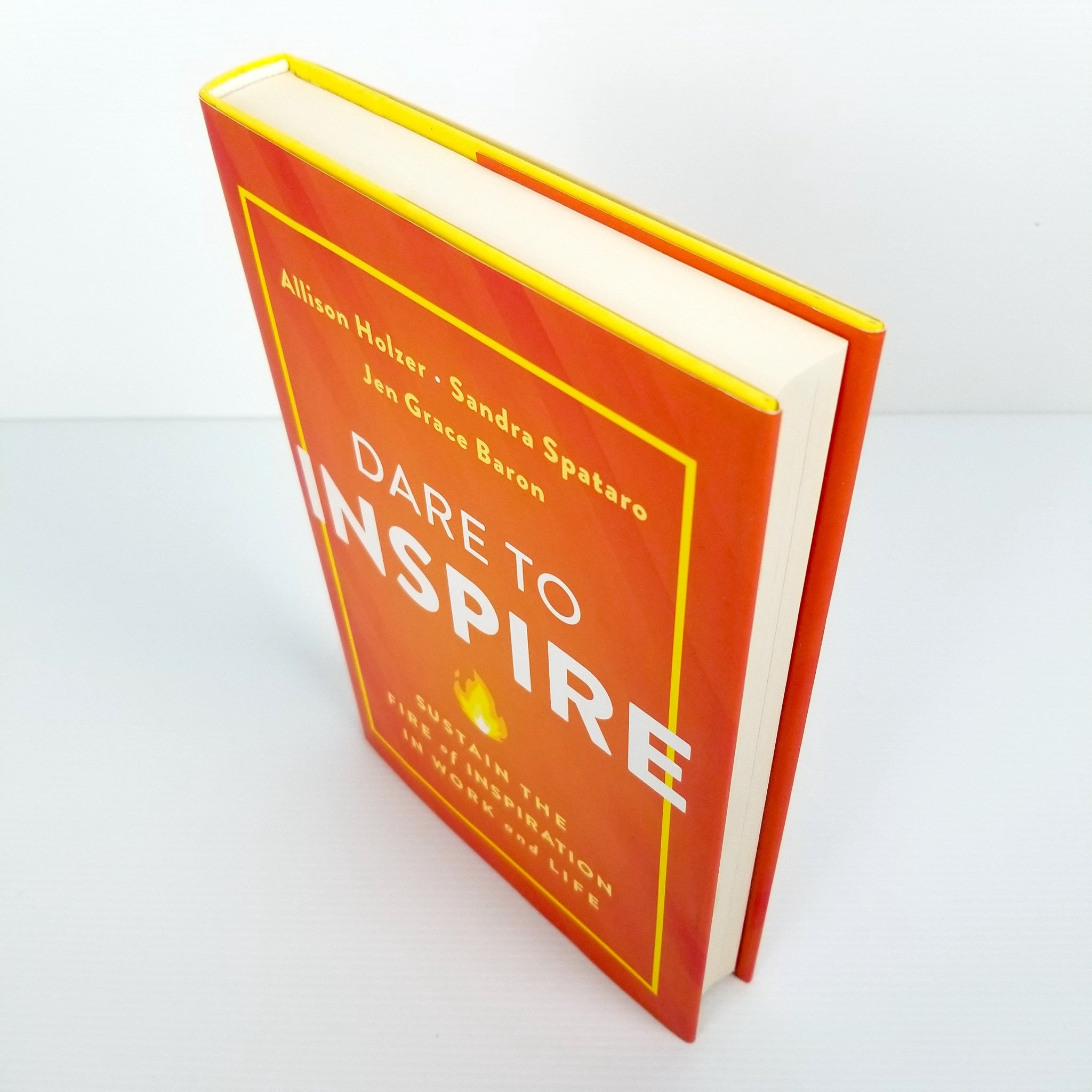Dare to Inspire: Sustain the Fire of Inspiration in Work and Life Hardcover 2020