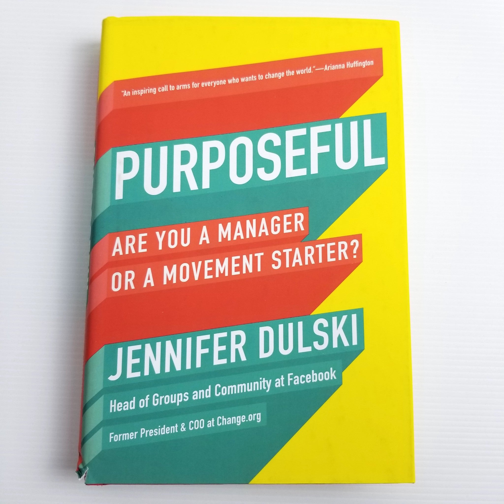 Purposeful: Are You a Manager or a Movement Starter? Hardcover 2018 by J. Dulski