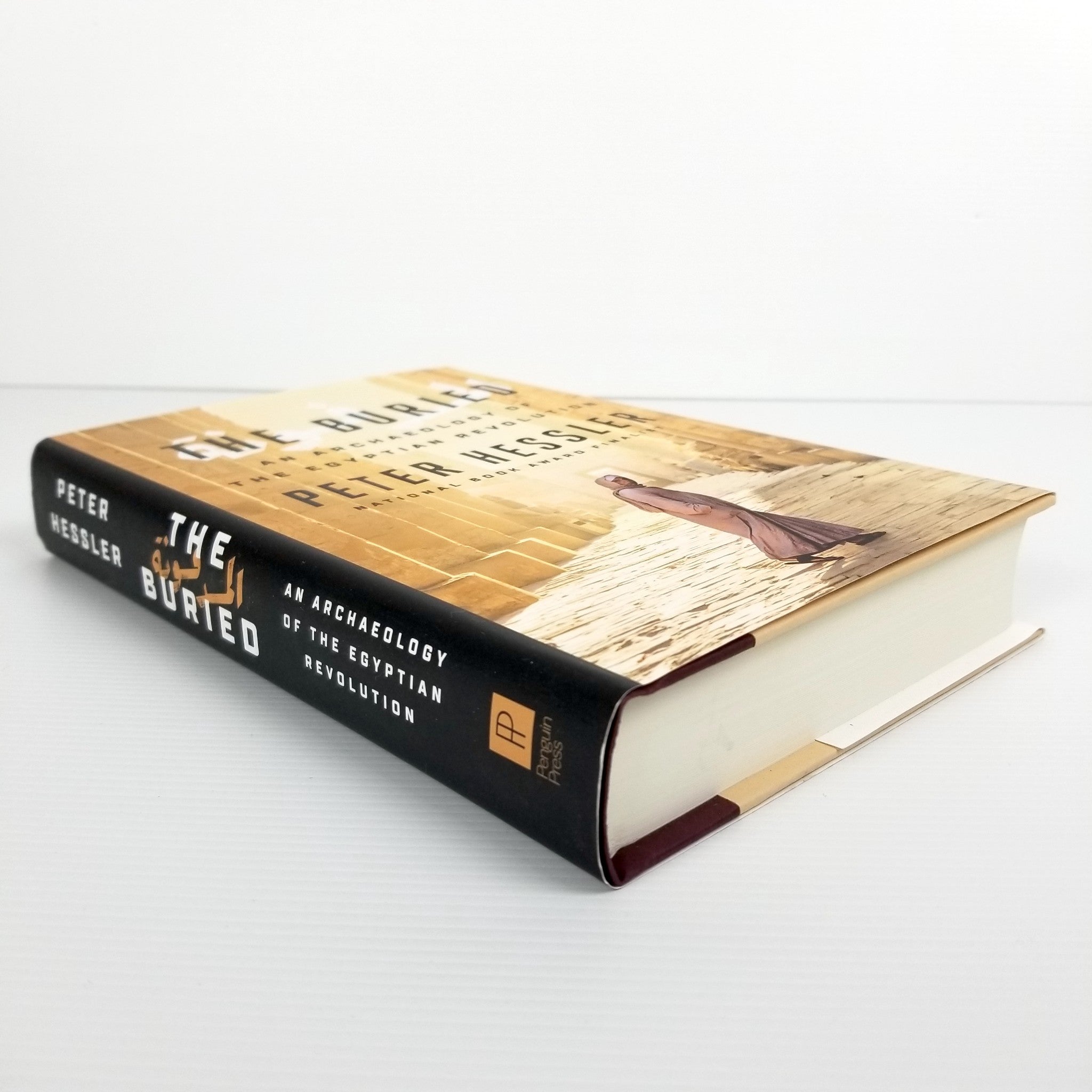 The Buried: An Archaeology of the Egyptian Revolution by Peter Hessler Hardcover